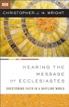 Hearing the Message of Ecclesiastes -  Questioning Faith in a Baffling World